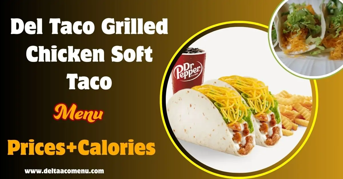 Del Taco Grilled Chicken Soft Taco