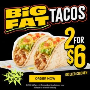 2 For $6 Big Fat Tacos